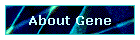 About Gene