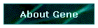 About Gene