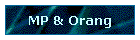 MP & Orang
