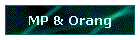 MP & Orang